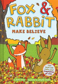 Cover image for Fox & Rabbit Make Believe (Fox & Rabbit Book #2)