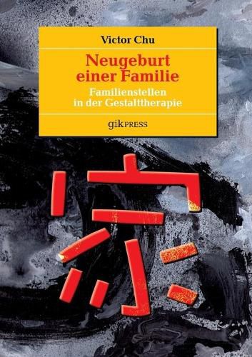 Cover image for Neugeburt einer Familie: Familienstellen in der Gestalttherapie
