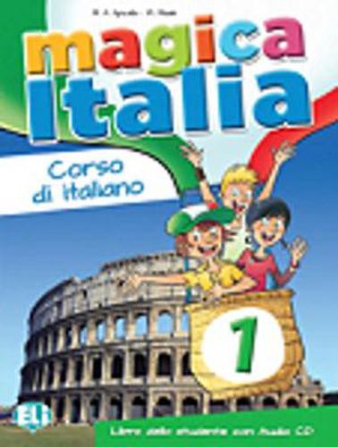 Cover image for Magica Italia: Libro dello studente + CD audio 1