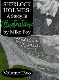 Cover image for Sherlock Holmes - A Study in Illustrations - Volume 2