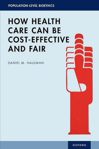 Cover image for How Health Care Can Be Cost-Effective and Fair