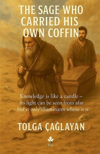 Cover image for The Sage Who Carried His Own Coffin
