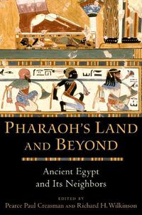 Cover image for Pharaoh's Land and Beyond: Ancient Egypt and Its Neighbors