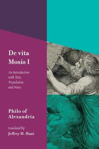 Cover image for De vita Mosis (Book I): An Introduction with Text, Translation, and Notes
