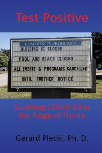 Cover image for Test Positive: Surviving COVID-19 in the Reign of Trump