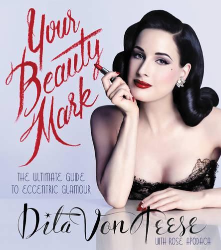 Cover image for Your Beauty Mark: The Ultimate Guide to Eccentric Glamour