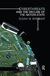 Cover image for Cyberthreats and the Decline of the Nation-State