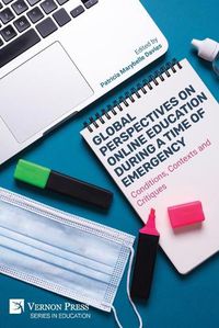 Cover image for Global Perspectives on Online Education During a Time of Emergency