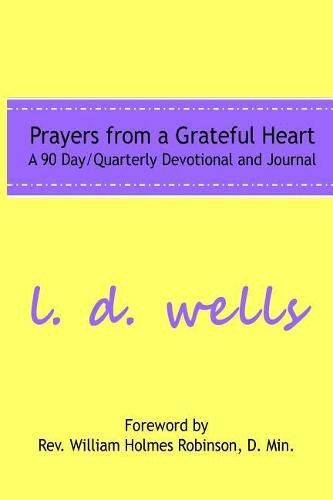 Prayers from a Grateful Heart: A 90 Day Quarterly Devotional