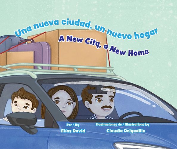 Cover image for Una Nueva Ciudad, Un Nuevo Hogar / A New City, a New Home