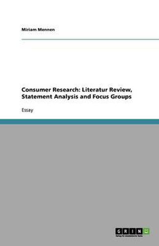 Cover image for Consumer Research: Literatur Review, Statement Analysis and Focus Groups