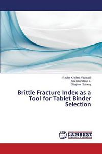 Cover image for Brittle Fracture Index as a Tool for Tablet Binder Selection