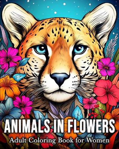 Cover image for Animals in Flowers Adult Coloring Book for Women