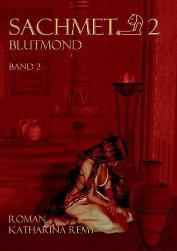 Sachmet Blutmond: Band 2