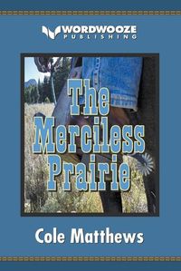 Cover image for The Merciless Prairie