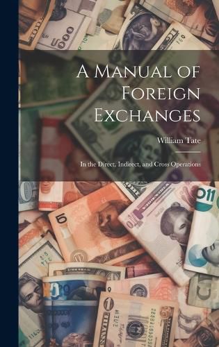 Cover image for A Manual of Foreign Exchanges