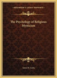 Cover image for The Psychology of Religious Mysticism