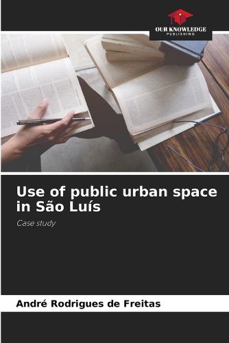 Cover image for Use of public urban space in Sao Luis
