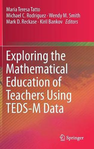 Exploring the Mathematical Education of Teachers Using TEDS-M Data