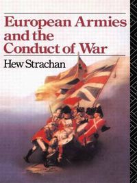 Cover image for European Armies and the Conduct of War