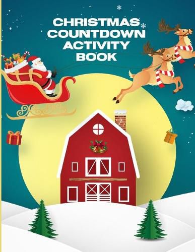 Cover image for Christmas Countdown Activity Book: For Kids - Ages 4-10 - Dear Santa Letter - Wish List - Gift Ideas