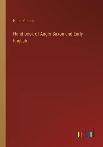 Hand-book of Anglo-Saxon and Early English