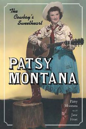 Cover image for Patsy Montana: The Cowboy's Sweetheart