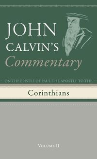 Cover image for Commentary on the Epistles of Paul the Apostle to the Corinthians, Volume 2