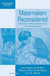 Cover image for Maternalism Reconsidered: Motherhood, Welfare and Social Policy in the Twentieth Century