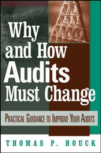 Cover image for Why and How Audits Must Change: Practical Guidance to Improve Your Audits