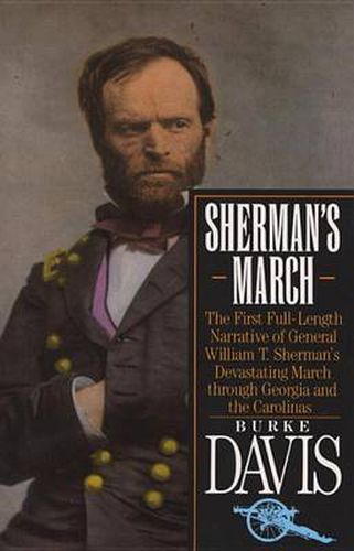 Cover image for Sherman's March: The First Full-Length Narrative of General William T. Sherman's Devastating March through Georgia and the Carolinas