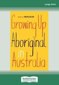 Cover image for Growing Up Aboriginal in Australia