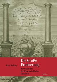 Cover image for Die Grosse Erneuerung: Zur Geschichte Der Wissenschaftlichen Revolution