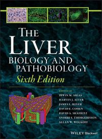 Cover image for The Liver - Biology and Pathobiology 6e