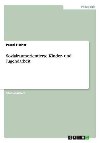 Cover image for Sozialraumorientierte Kinder- und Jugendarbeit
