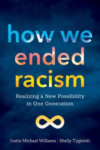 Cover image for How We Ended Racism