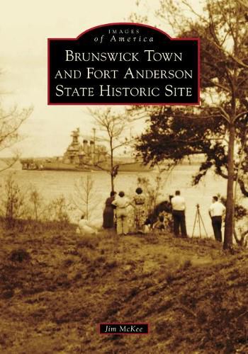 Cover image for Brunswick Town and Fort Anderson State Historic Site