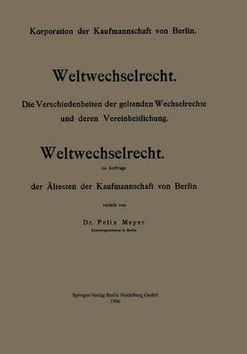 Cover image for Weltwechselrecht: Die Verschiedenheiten Der Geltenden Wechselrechte Und Deren Vereinheitlichung