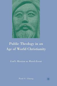 Cover image for Public Theology in an Age of World Christianity: God's Mission as Word-Event