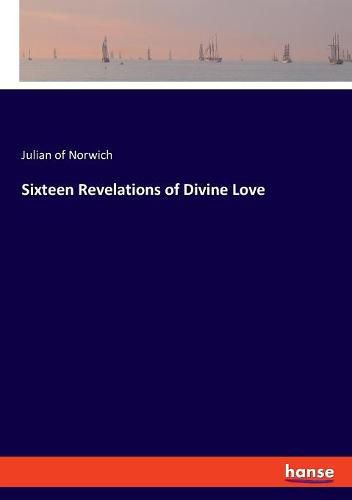 Sixteen Revelations of Divine Love