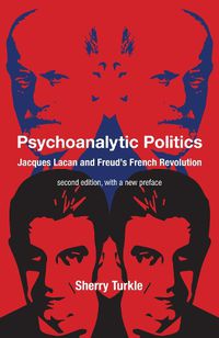 Cover image for Psychoanalytic Politics, second edition, with a new preface
