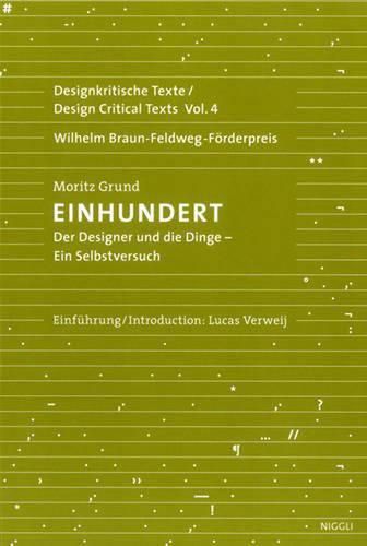 Cover image for One Hundred - An Experiment on Myself A Designer's Reckoning with Things: Design Critical Texts Vol. 4