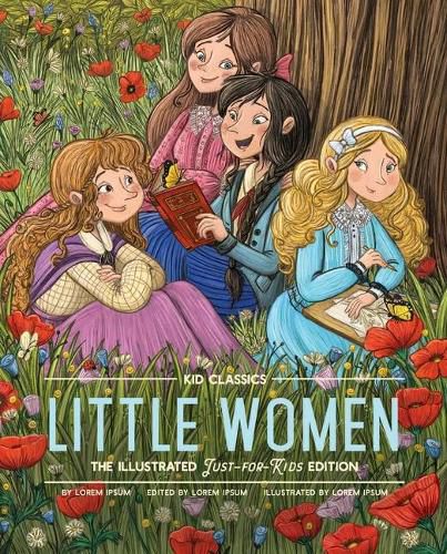 Cover image for Little Women - Kid Classics: The Classic Edition Reimagined Just-for-Kids! (Kid Classic #6)