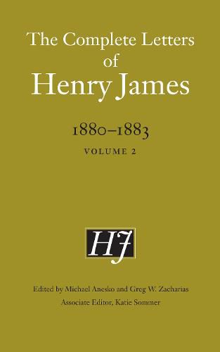 The Complete Letters of Henry James, 1880-1883: Volume 2