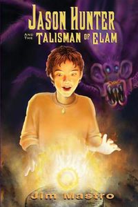 Cover image for Jason Hunter and the Talisman of Elam