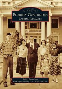 Cover image for Florida Governors: Lasting Legacies