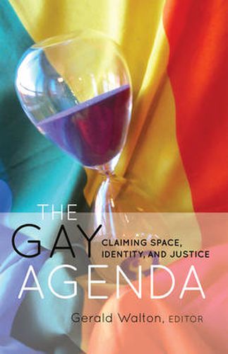 Cover image for The Gay Agenda: Claiming Space, Identity, and Justice