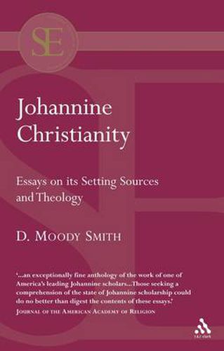 Cover image for Johannine Christianity: Essays on its Setting, Sources and Theology