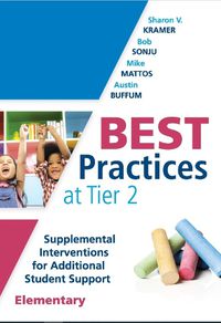 Cover image for Best Practices at Tier 2 (Elementary): Supplemental Interventions for Additional Student Support, Elementary (an Rti at Work Guide for Implementing Tier 2 Interventions in Elementary Classrooms )