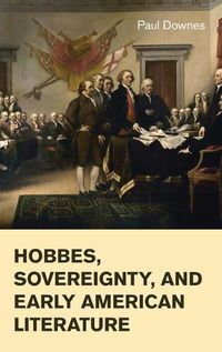 Cover image for Hobbes, Sovereignty, and Early American Literature